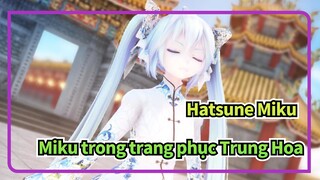 [Hatsune Miku MMD] Miku trong trang phục Trung Hoa [Có thể bạn không muốn nghe nhưng]