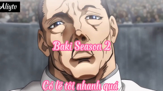 Baki Season 2_Tập 5 Có lẽ tôi nhanh quá