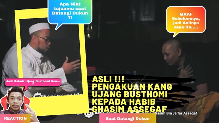 ASLI !! Pengakuan Kang Ujang Busthomi Kepada Habib Ghasim Assegaf Saat Datangi Dukun \ REACTION