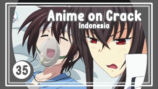 Menegakkan Keadilan di Depan Cewek Yang Menyukai Mu - Anime on Crack S2 Episode 35
