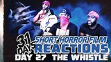 THE WHISTLE | Short Horror Film Reaction