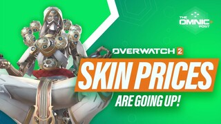 Skin prices are going up in Overwatch2!