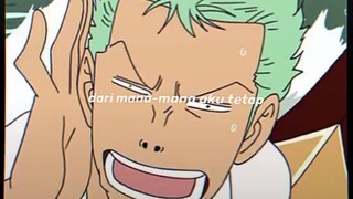 zoro mau gimanapun tetap ganteng🖤