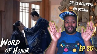 Jing Deserves An Oscar 👏🏼🤣 | Word of Honor - Episode 26 | REACTION