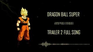 DRAGON BALL SUPER  - Super Hero | Trailer 2 Full Song |