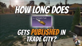 How LONG does Firearm Fuel gets Published in TC? - LifeAfter