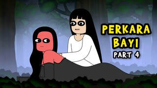 PERKARA BAYI | PART 4 | KUNTI BESTI