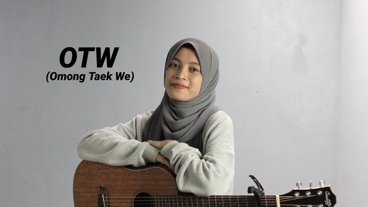 OTW (Omong Taek We) - ABIEM PANGESTU || Cover Akustik by AFA