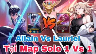 TOP Allain | Hướng Dẫn Tất Tần Tật Cách Solo Với Lauriel Tại Map Solo 1vs1 ✓