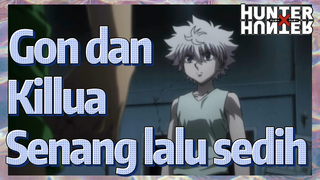 Gon dan Killua Senang lalu sedih