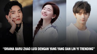 Zhao Lusi Dikritik di Drama Gen Z | Drama Baru Zhao Lusi Dengan Yang Yang dan Lin Yi