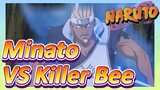 Minato VS Killer Bee