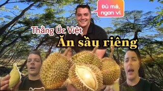 Thằng Úc Việt REVIEW SẦU RIÊNG