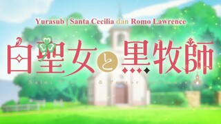 shiro seijo to kuro bokushi | Episode 9 | Sub indo