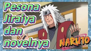 Pesona Jiraiya dan novelnya