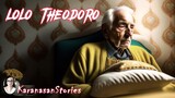 LOLO TEODORO I PINOY HORROR STORIES I TAGALOG STORIES I KARANASAN STORIES