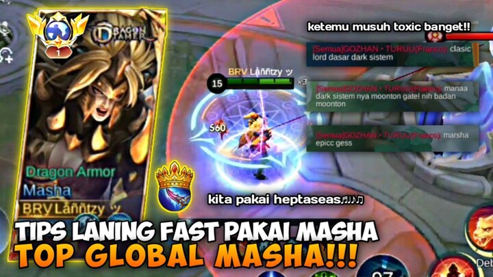 GAMEPLAY LANING FAST TOP GLOBAL MASHA!! NABRAK PLAYER TOXIC DAN SOMBONG BANGET!! MOBILE LEGENDS