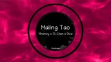 Maling Tao - Yhanzy , G-Cran and Dice