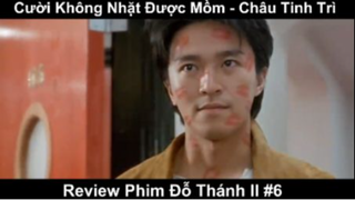 Cười Không Nhặt Được Mồm - Review Phim Thánh Bài ll Châu Tinh Trì Phần 6