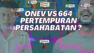 LIVE ! ONEV VS 664.  SIAPA TIPES DULUAN