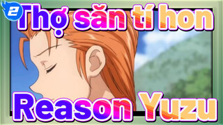 Thợ săn tí hon|Reason Yuzu_2