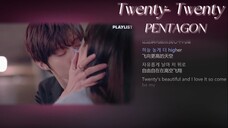 【二十二十OST】PENTAGON-'Twenty- Twenty'就算我任性妄为 也无人敢置喙