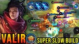 SUPER SLOWW BUILD VALIR😱