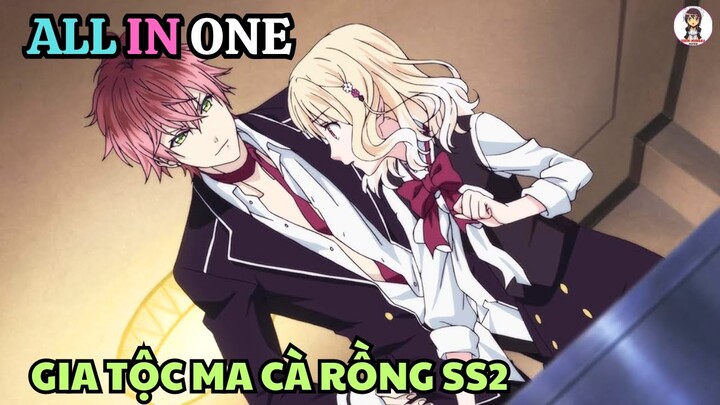 ALL IN ONE | Gia Tộc Ma Cà Rồng SS2 | Anime: Diabolik Lovers | Tình Yêu Ngang Trái | Tóm Tắt Anime