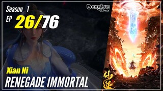 【Xian Ni】 Season 1 Ep. 26 - Renegade Immortal | Donghua - 1080P