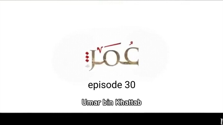 Omar bin Khattab - episode 30 sub indo