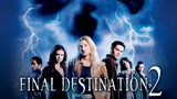 Final Destination 2 (2003) ( Horror Thriller) W/ English Subtitle