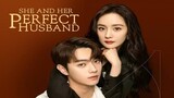Eng Sub (She And Perfect Husband)Ep.18 (2022)