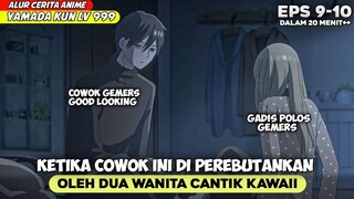 BIKIN SALTING‼️YAMADA MERAWAT AKANE DEMAN - ALUR CERITA ANIME YAMADA KUN TO LV 999 EPS 9-10