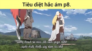 Tiêu diệt hắc ám p8