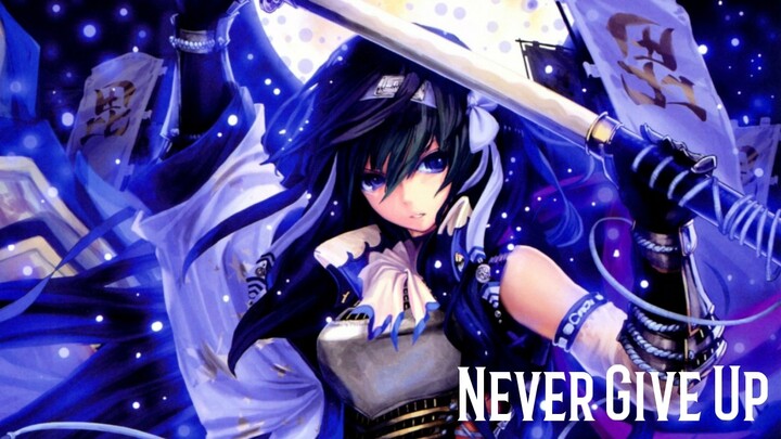 Nightcore - Never Give Up ♢Sia♢