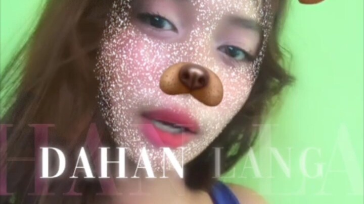 dahandahan lang