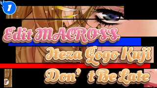 Iteza☆Gogo Kuji Don't Be Late | Xi Sarah / AMV Termasuk / MACROSS_1