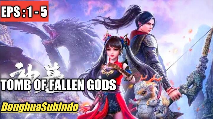 Tomb Of Fallen Gods Episode 1 - 5 Sub Indonesia HD