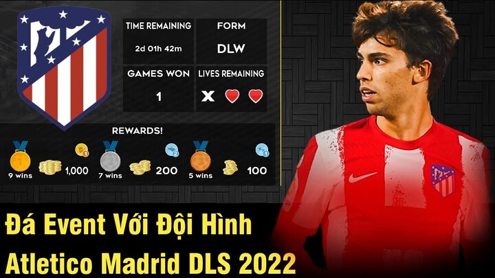 Đá Event Với Đội Hình Atletico Madrid Trong Dream League Soccer 2022  | DLS 22