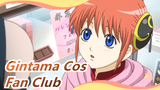 Gintama Cos - Fan Club