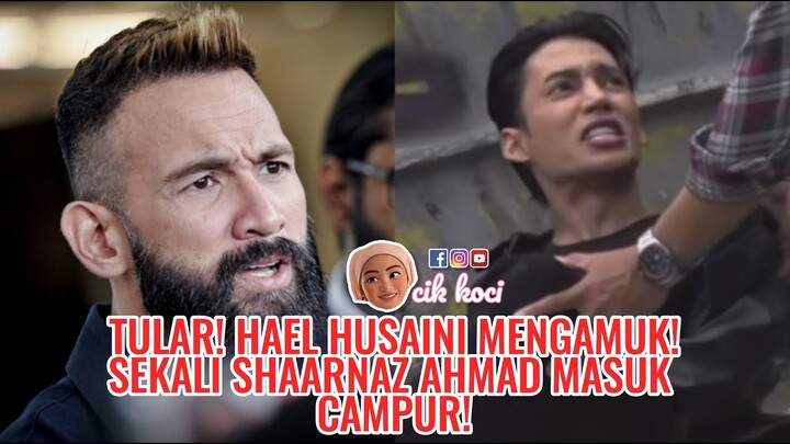 Tular! Hael Husaini Mengamuk! Sekali Shaarnaz Ahmad Masuk Campur!