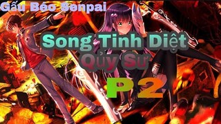 Tóm Tắt Phim Anime Hay : Song Tinh Diệt Quỷ Sư Phần 2 | Gấu béo Senpai