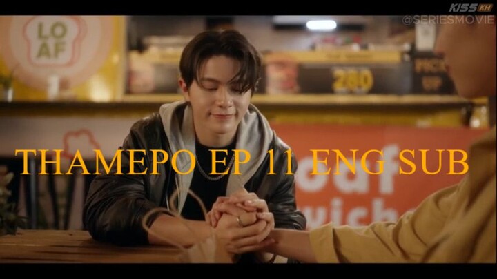 EP 11_ THAMEPO THE SERIES( ENG SUB)BL