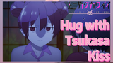 Hug with Tsukasa Kiss