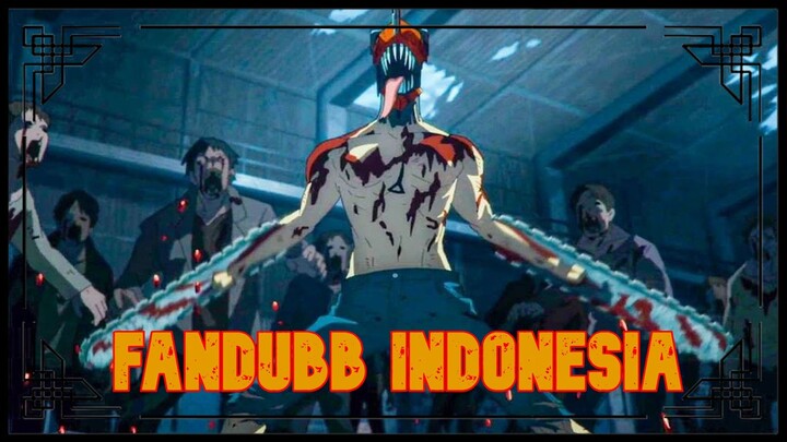 Chainsaw Man Episode 1 : Denji Vs Devil Zombie #Part 2/2 - FANDUB INDONESIA