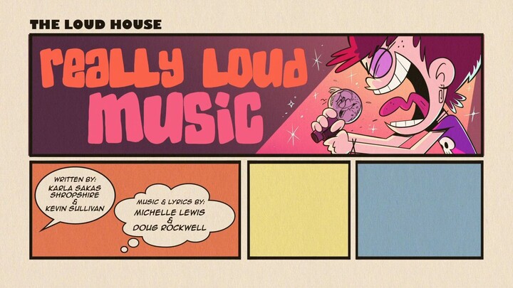 Really Loud Music / The Loud House