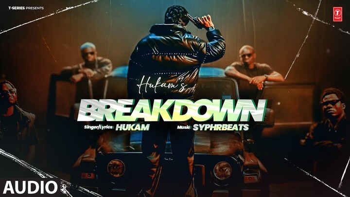 BREAKDOWN (Full Audio) | Hukam | Latest Punjabi Songs 2024 | T-Series