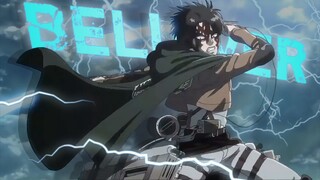 Levi Ackerman Attack on Titan [AOT] AMV FULL BADAS FIGHT EDIT - Believer