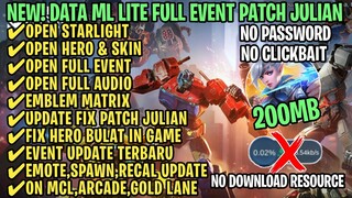 Data ML Lite Full Event 200Mb Patch Julian Terbaru | ML Lite | Cara Mengatasi Lag & Patah Patah ML