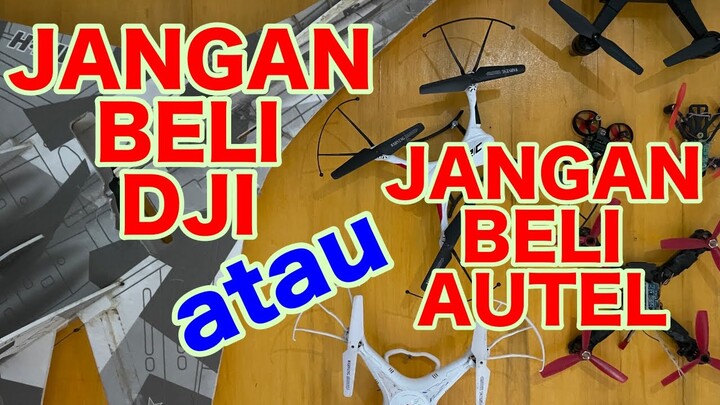 PILIH DRONE DJI ATAU AUTEL?